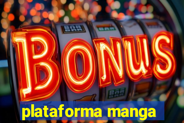 plataforma manga